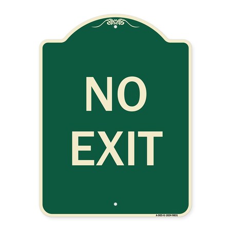 Signmission Designer Series Sign-No Exit, Green Heavy-Gauge Aluminum, 18" L, 24" H, G-1824-9831 A-DES-G-1824-9831